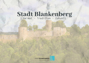 Illustration mit Ansicht der Burg zu "Heimat – Tradition – Zukunft: Der Zeitzeugenfilm Stadt Blankenberg"